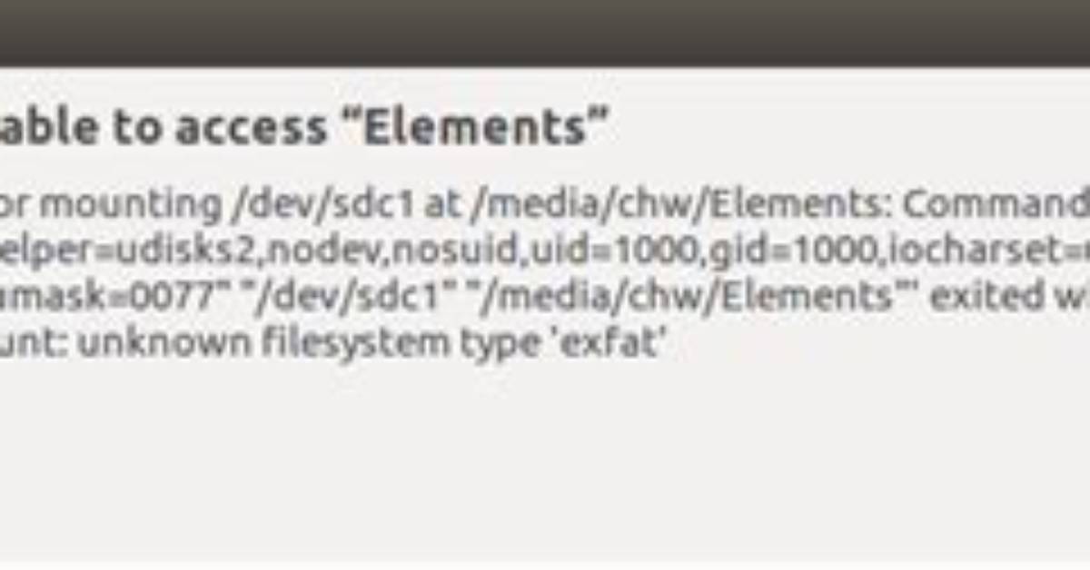 Mount Error: "Unknown Filesystem Type 'Exfat'"