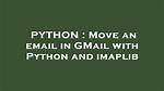 Move an Email in Gmail with Python and Imaplib