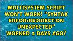 Multisystem Script Won't Work! "Syntax Error: Redirection Unexpected" Worked 2 Days Ago?