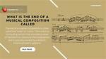 Musical Composition's Final Section