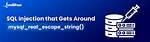 Mysql_Real_Escape_String