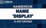 Nameerror: Name 'Display' Is Not Defined