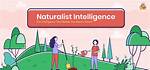 Naturalist Intelligence