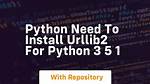 Need to Install Urllib2 for Python 3.5.1