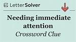 Needing Immediate Attention