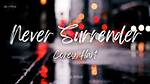 Never Surrender (Version 2) Lyrics