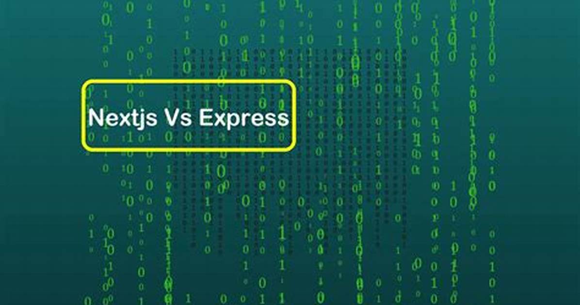 Nextjs vs Express [Closed]