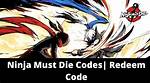 Ninja Must Die Codes