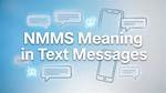 Nmms Meaning in Text