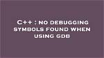 No Debugging Symbols Found When Using Gdb