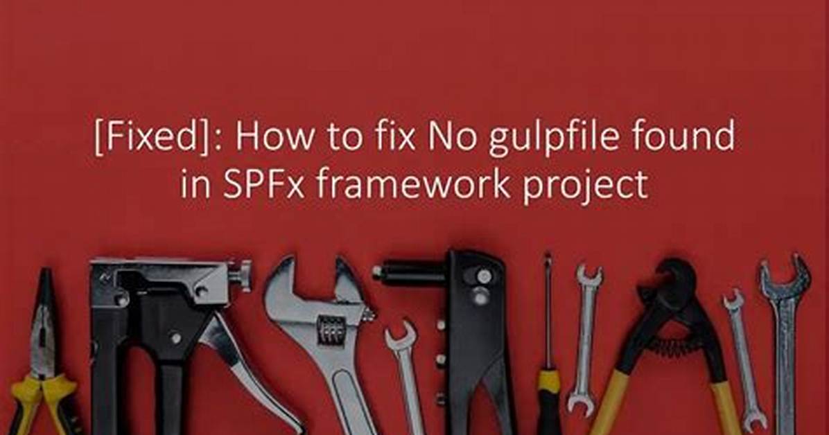 No Gulpfile Found