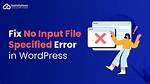 "No Input File Specified" Error in Wordpress
