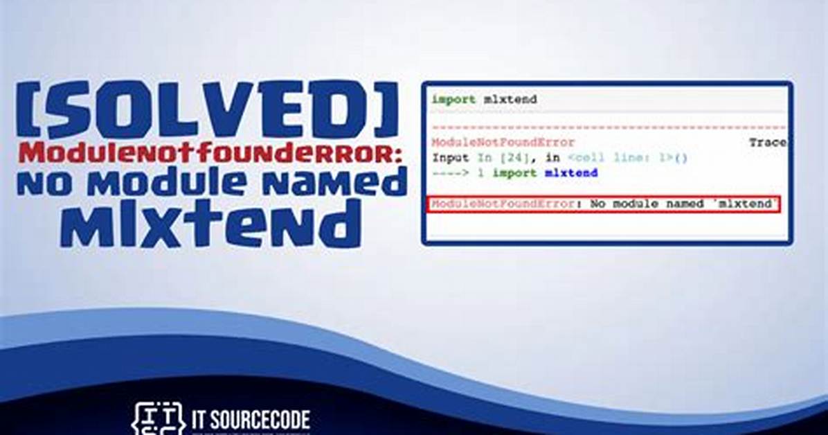 No Module Named 'Mlxtend'