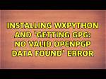 "No Valid Openpgp Data Found" Error Installing Docker