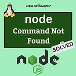 Node: Command Not Found [Duplicate]