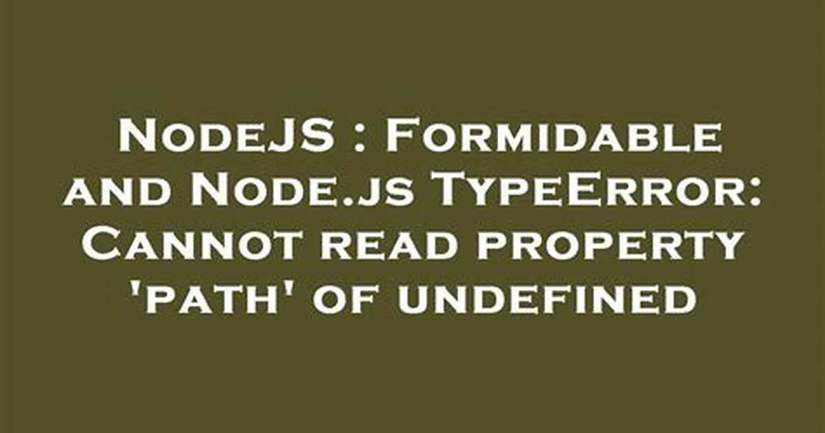 Node. Js Typeerror: Cannot Read Property 'Path' of Undefined