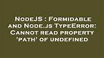 Node. Js Typeerror: Cannot Read Property 'Path' of Undefined