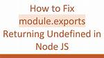 Node Module. Exports Returns Undefined