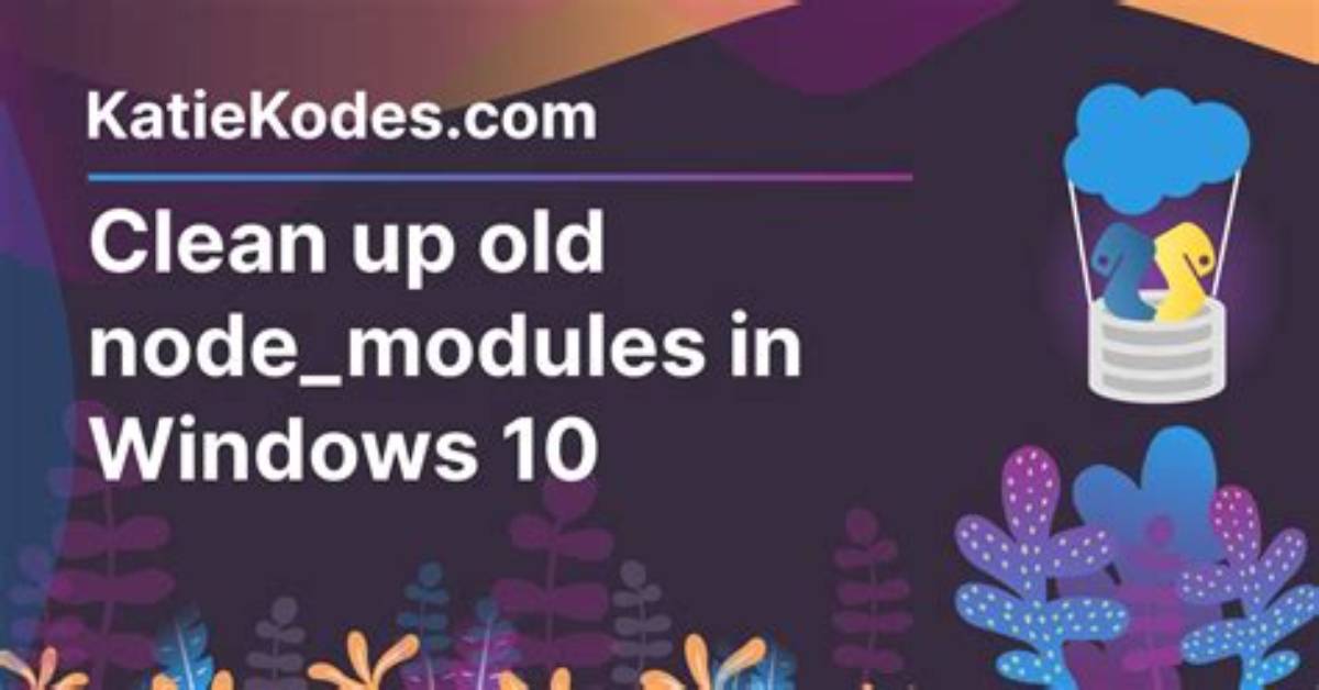 Node_Modules on Windows 10 and -G Configuration
