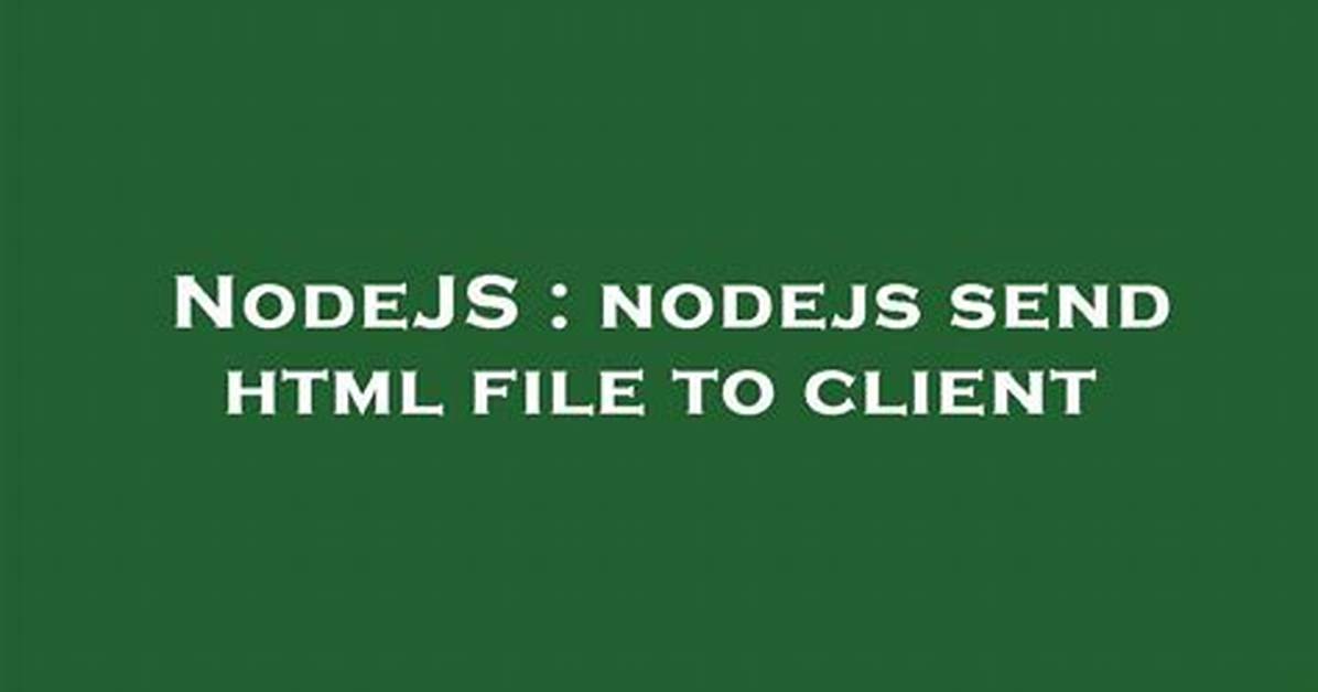 Nodejs Send Html File to Client