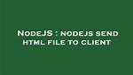 Nodejs Send Html File to Client