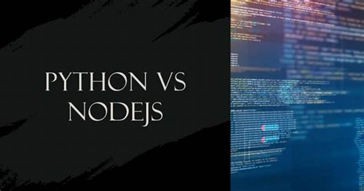 Nodejs vs Python: When & How to Use Both