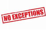 ___ None (With No Exceptions)