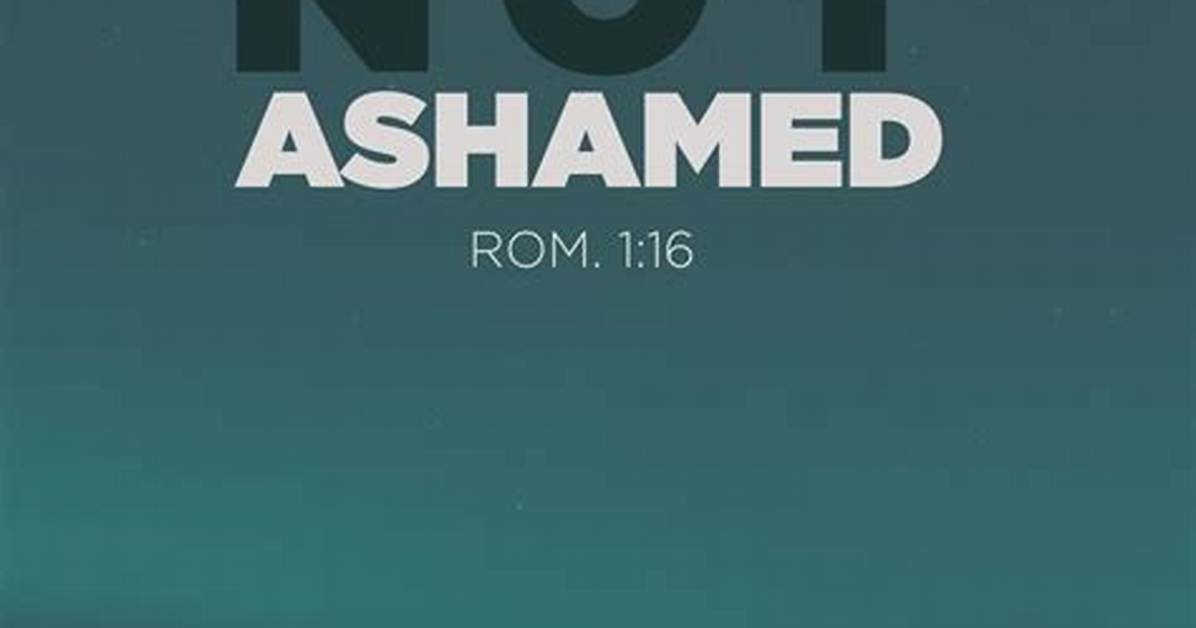 Not Ashamed