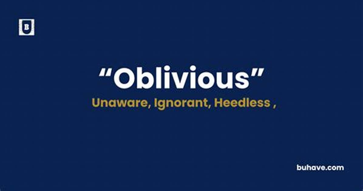 Not Oblivious