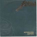 Nothing ___ Matters