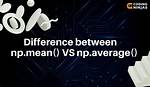 Np. Mean() vs Np. Average() in Python Numpy?