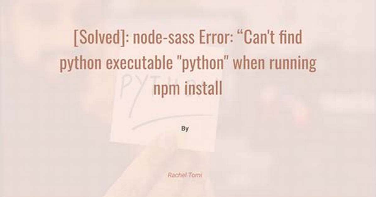 Npm - "Can't Find Python Executable "Python", You Can Set the Python Env Variable."