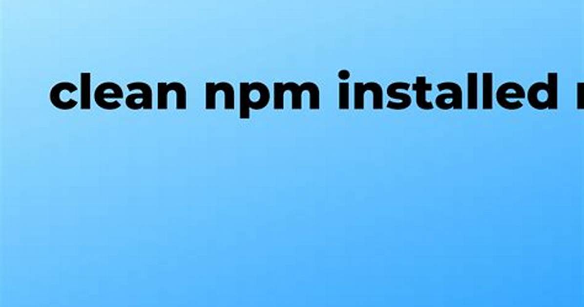 Npm Clean Modules