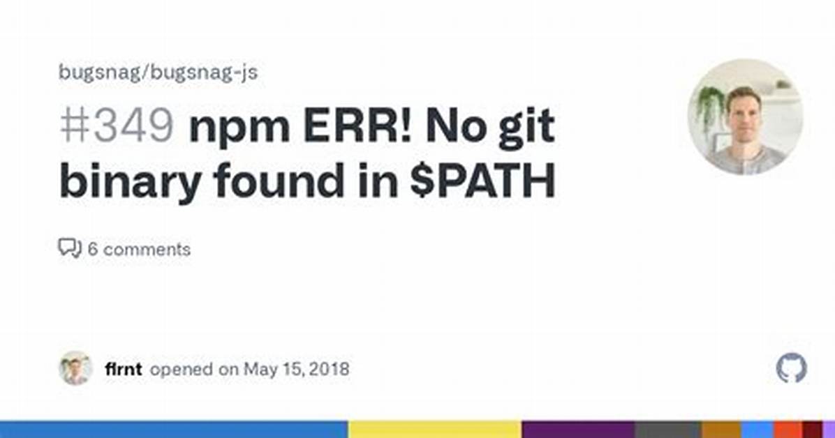 Npm Err! No Git Binary Found in $Path