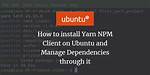 Npm Install Yarn