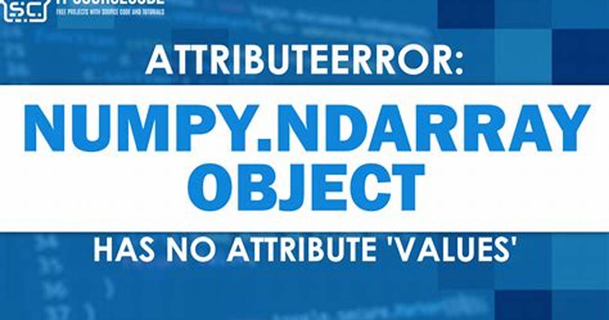 'Numpy. Ndarray' Object Has No Attribute 'Remove'