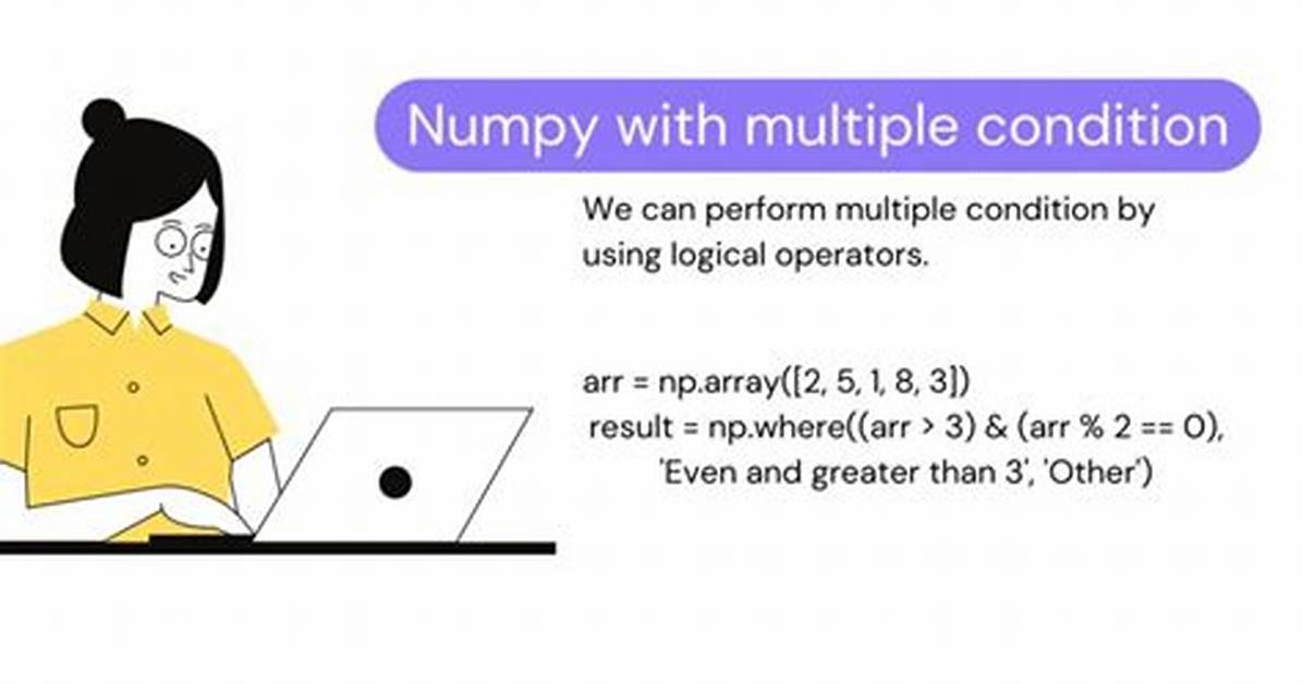 Numpy Where Function Multiple Conditions