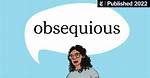 Obsequious