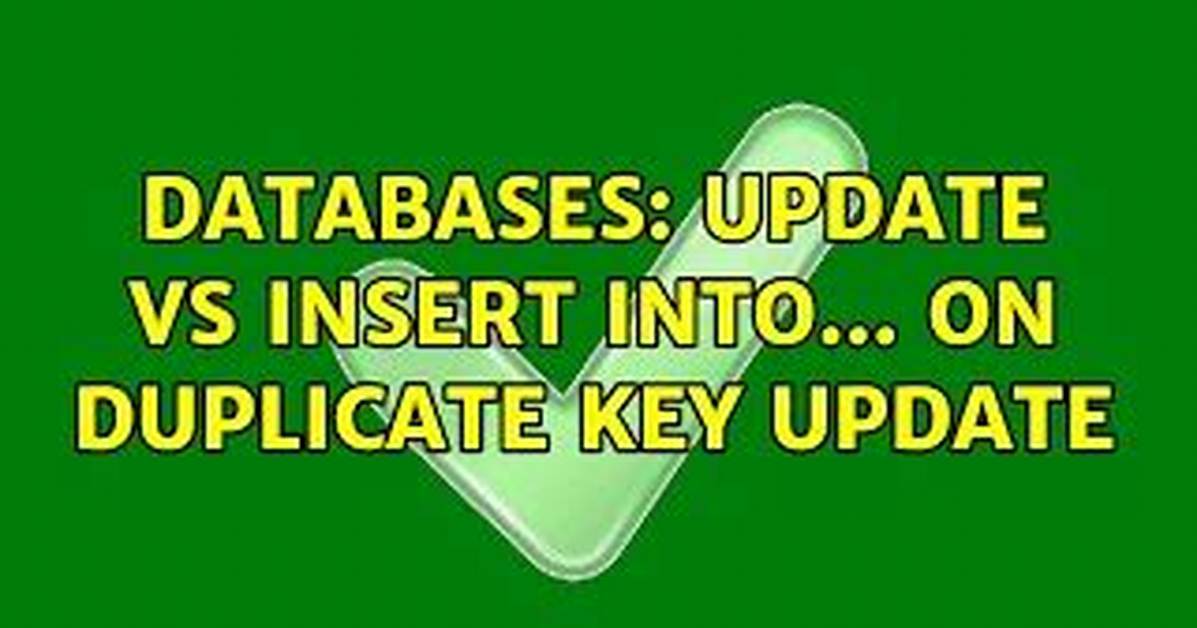 On Duplicate Key Update Same as Insert