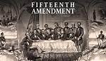 On the Fifteenth Amendment?