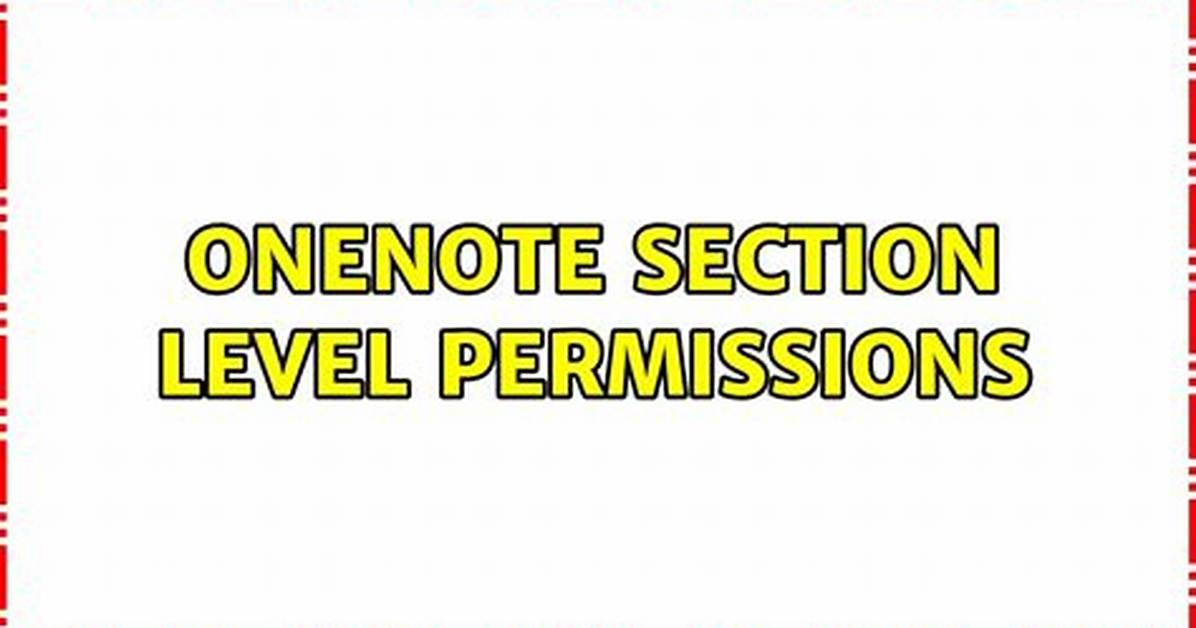 Onenote Section Level Permissions