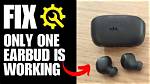 Only One Earbud Working