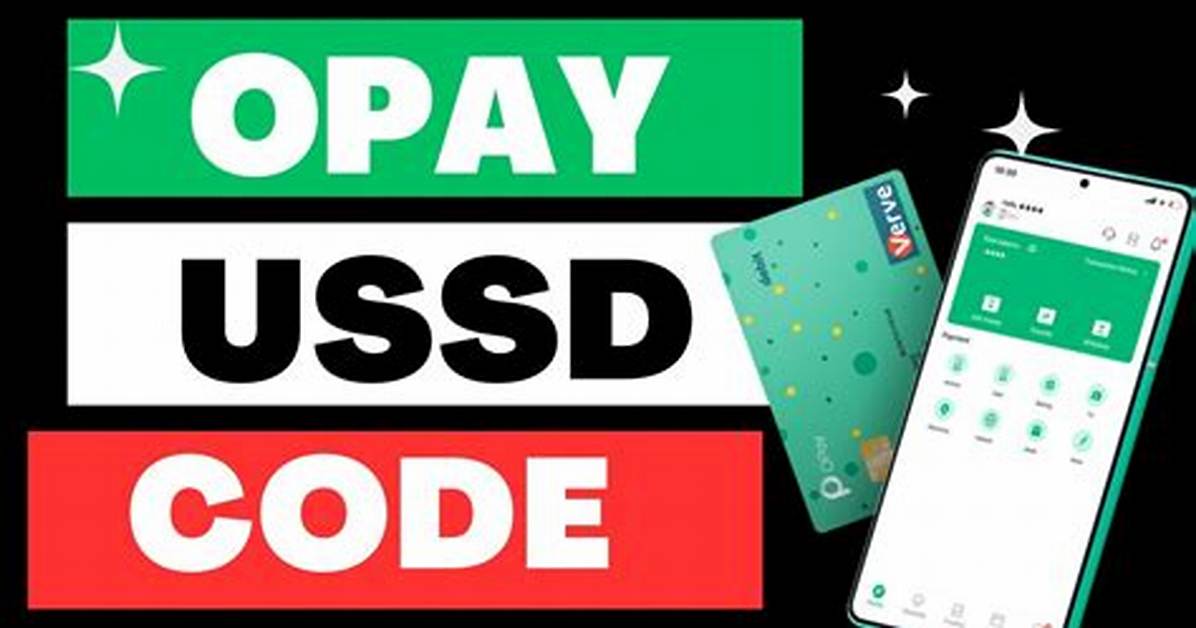 Opay Ussd Code and Transfer Code