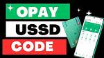 Opay Ussd Code and Transfer Code