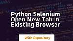 Open Web in New Tab Selenium + Python