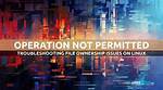Operation Not Permitted