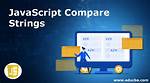 Optimum Way to Compare Strings in Javascript? [Duplicate]