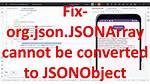 Org. Json. Jsonobject Cannot Be Converted to Jsonarray in Android