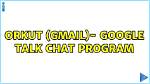 Orkut (Gmail)- Google Talk Chat Program