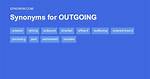 Outgoing Synonym